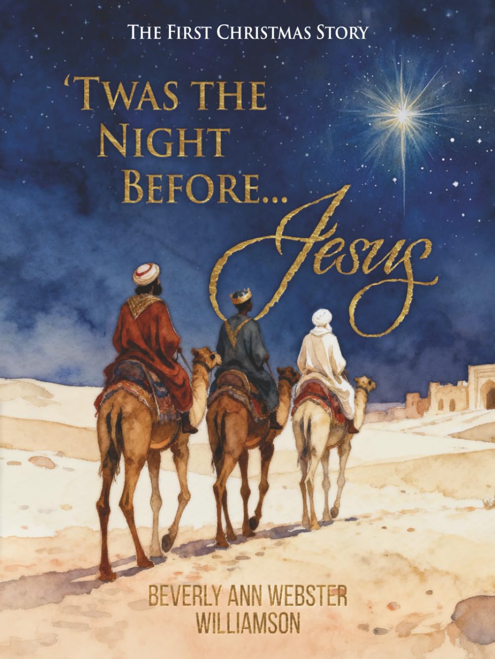 'Twas the Night Before Jesus: The First Christmas Story