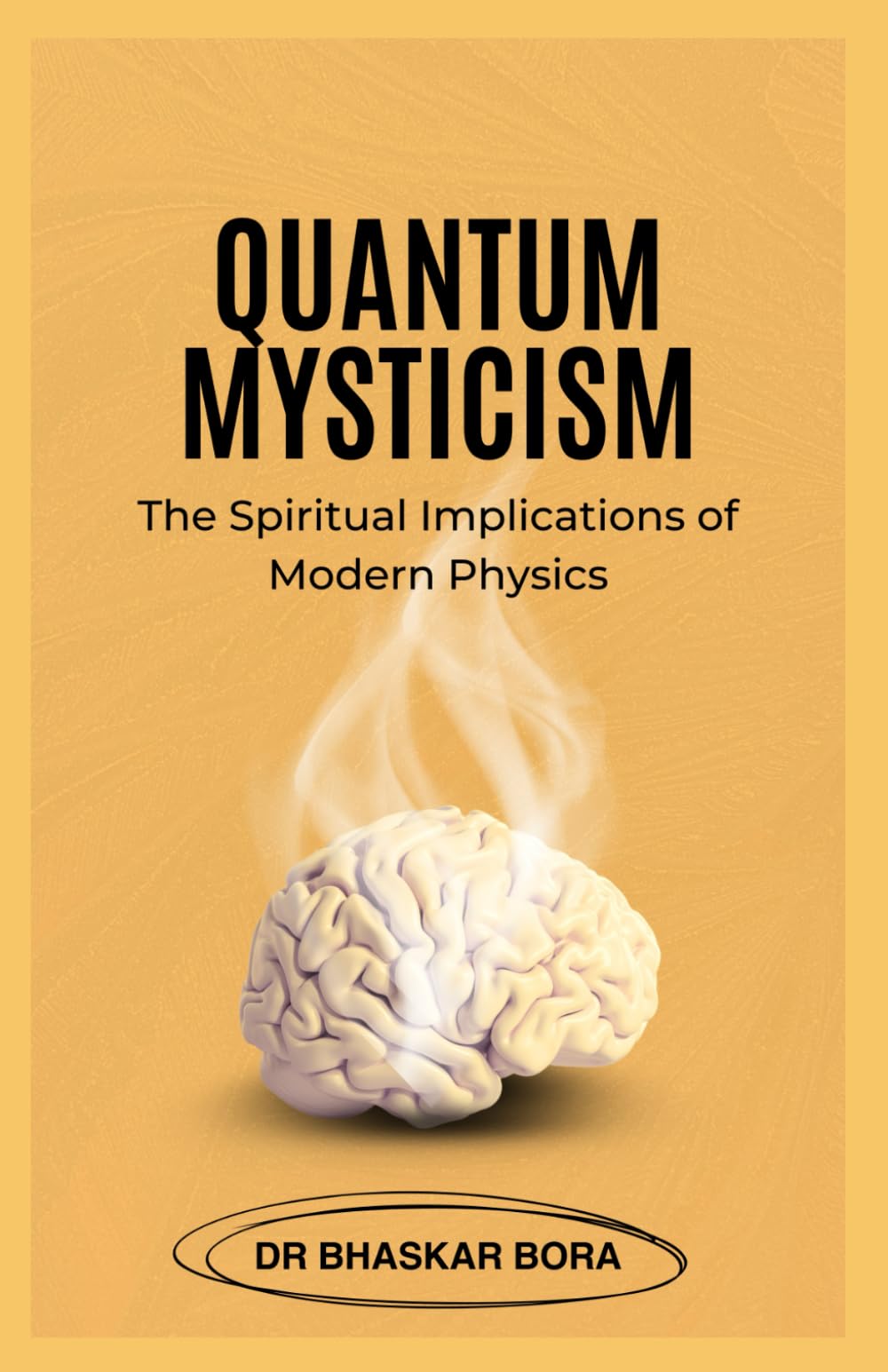 Quantum Mysticism: The Spiritual Implications of Modern Physics (Spirituality & Metaphysics)