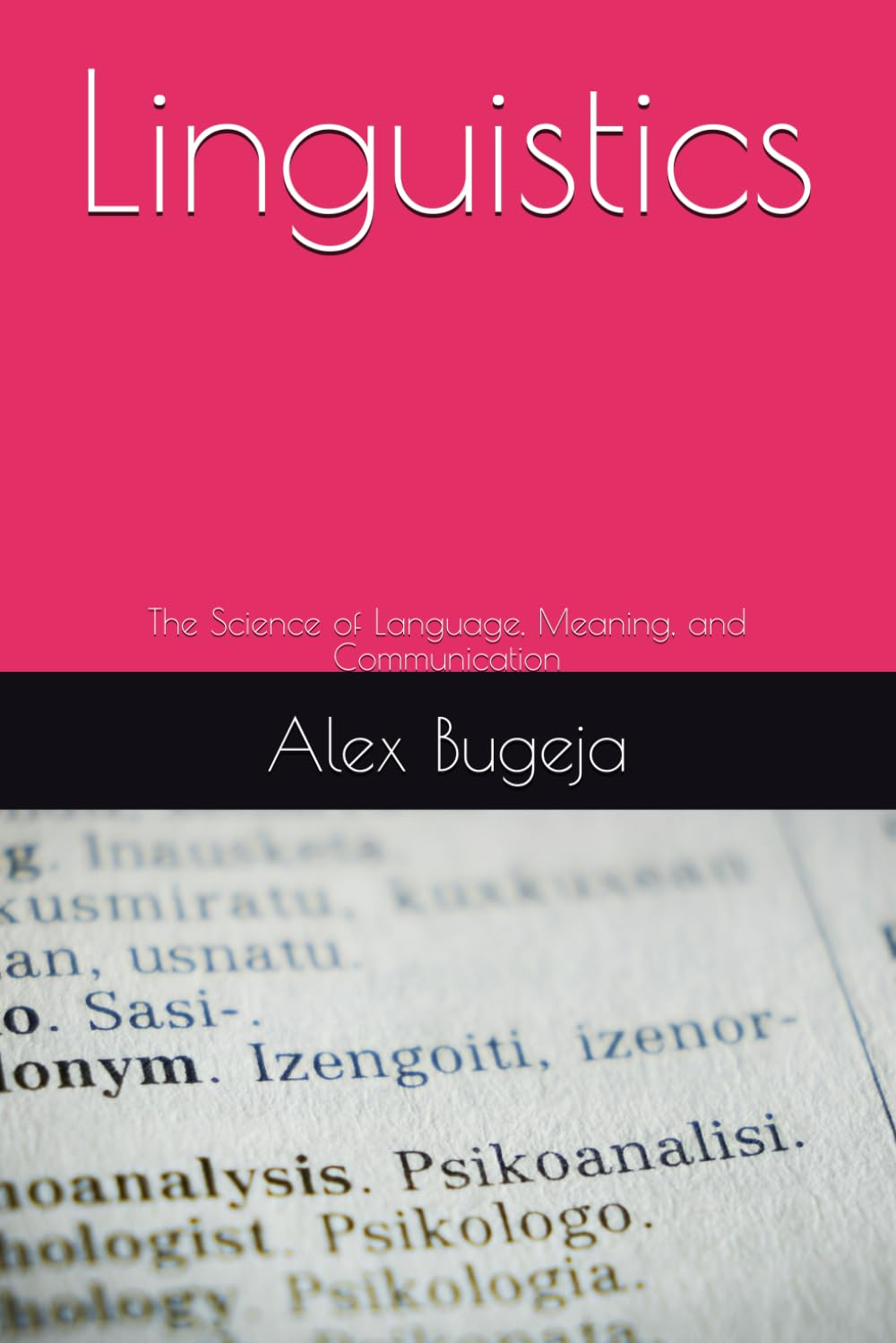 Linguistics: The Science of Language, Meaning, and Communication