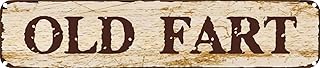 Vintage Tin Sign Old Fart Metal Tin Sign Wall Decor Plaque for Bar Pub Man Cave Garage Home Bedroom Coffee Shop 4x16 Inch
