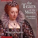 The Tears Of The Muses: Elizabethan Lute Music