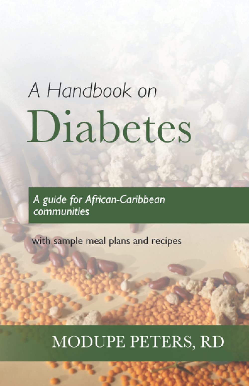 A Handbook on Diabetes - A guide for African Caribbean communities with sample meal plans and recipes