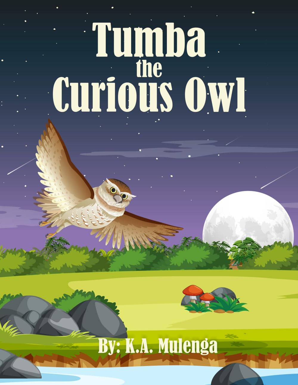 Tumba The Curious Owl: A Gentle African Story About Curiosity, Friendship, and Discovery