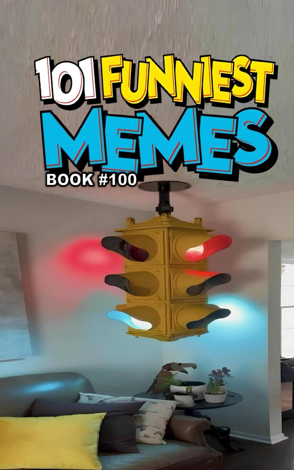 101 FUNNIEST MEMES: BOOK 100