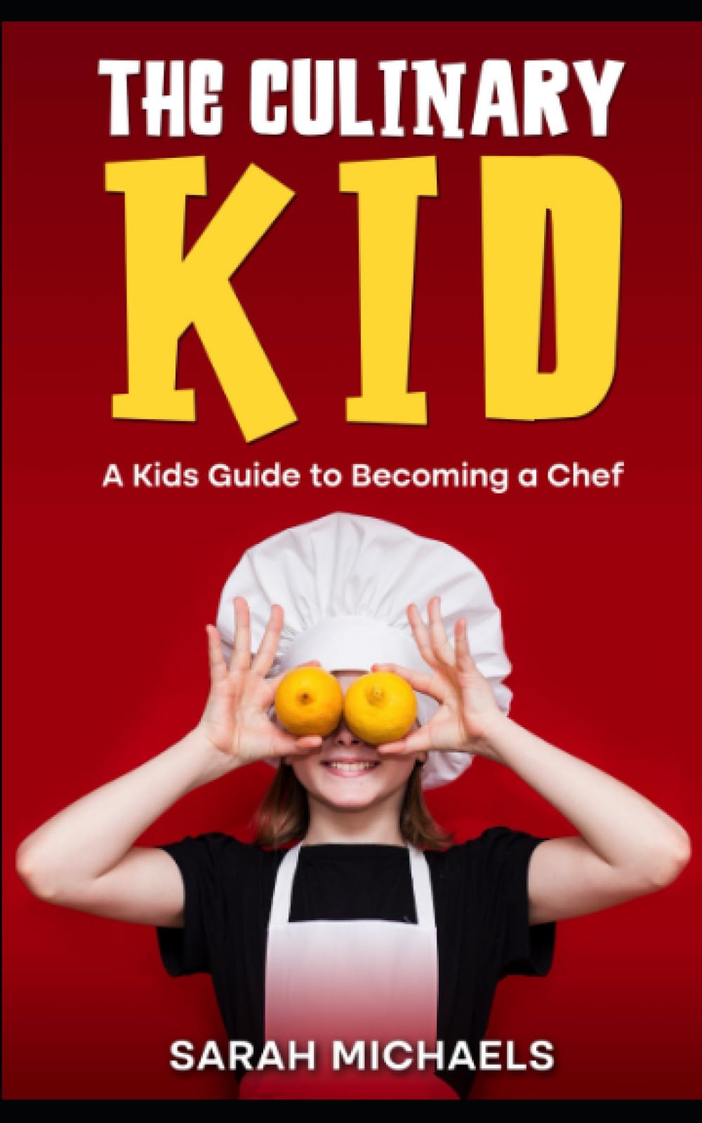 The Culinary Kid: A Kids Guide to Becoming a Chef (Careers for Kids)
