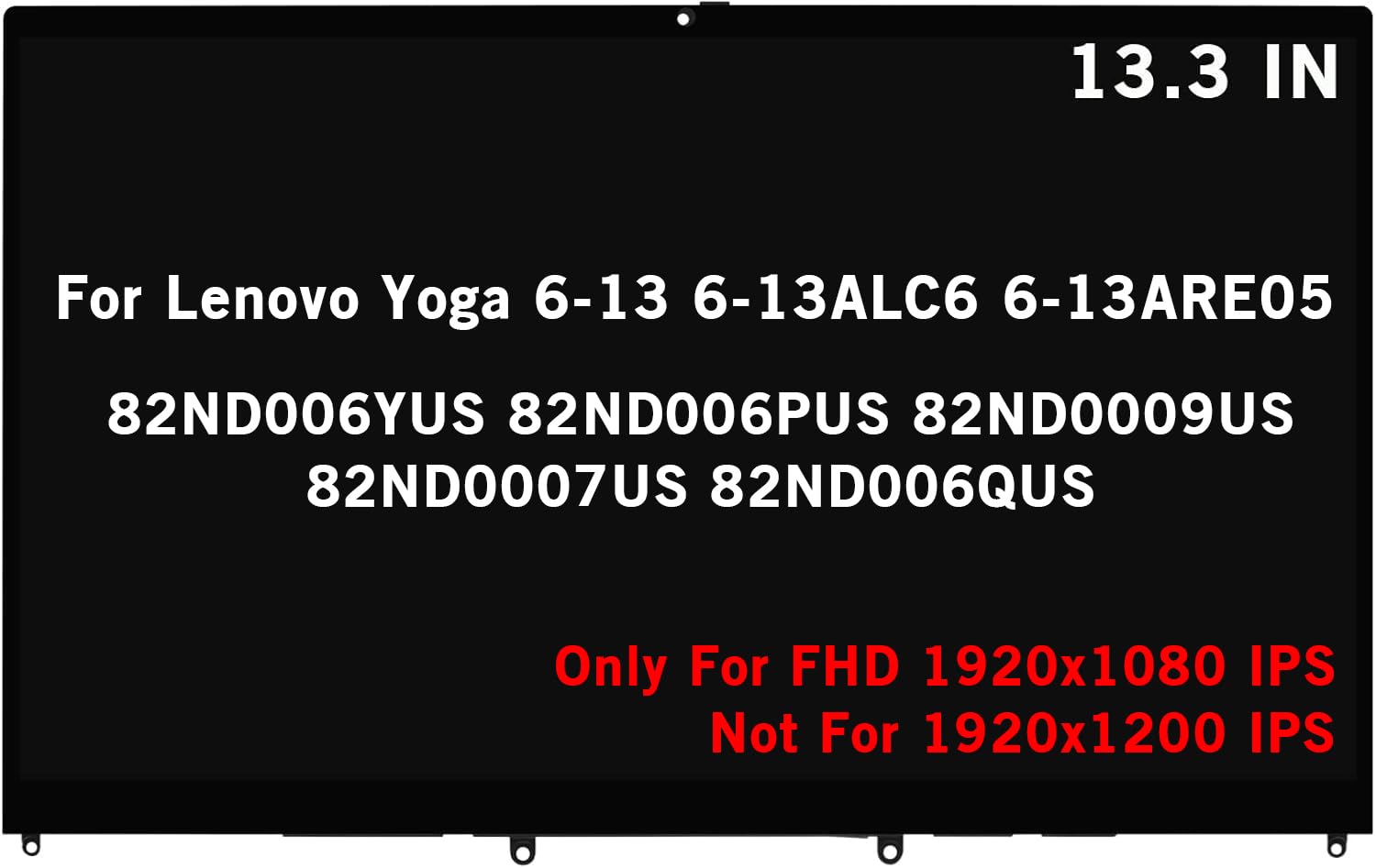 5D10S39754 Replacement for Lenovo Yoga 6-13 6-13ALC6 6-13ARE05 82ND006YUS 82ND006PUS 82ND0009US 82ND0007US 82ND006QUS FHD 1920x1080 IPS LCD Display