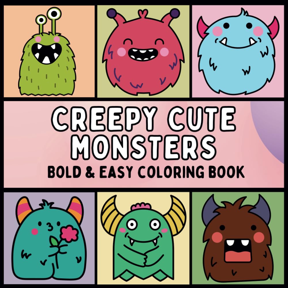 Creepy Cute Monsters - Spooky & Adorable Coloring Book for Fun and Relaxation: Whimsical Collection of Kawaii Horror Creatures, Spooky Ghosts, and Cute Yet Creepy Monsters for Teens & Adults