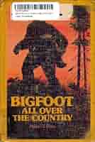 洋書 BIGFOOT ALL OVER THE COUNTRY by Place Bigfoot All over the Country: Place, Marian T