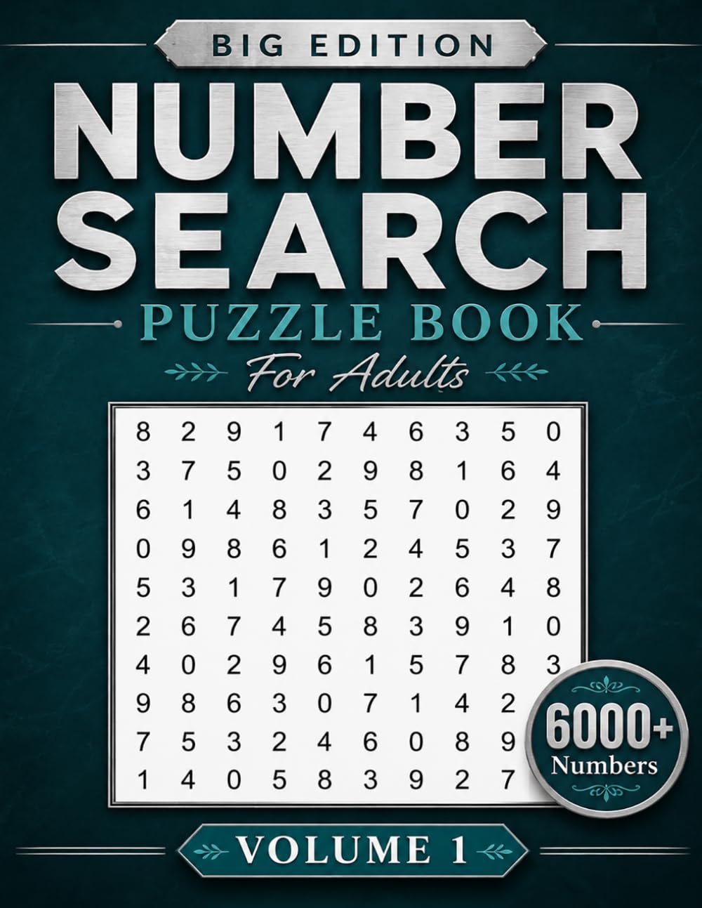 Number Search Puzzle Book For Adults: Big Edition Number Search Puzzles With 6000+ Hidden Numbers Large Print Brain Games For Adults