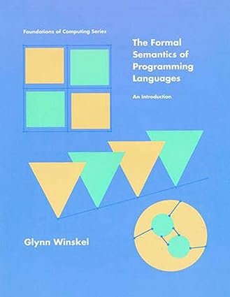 Formal Semantics of Programming Languages: Winskel, Glynn ...