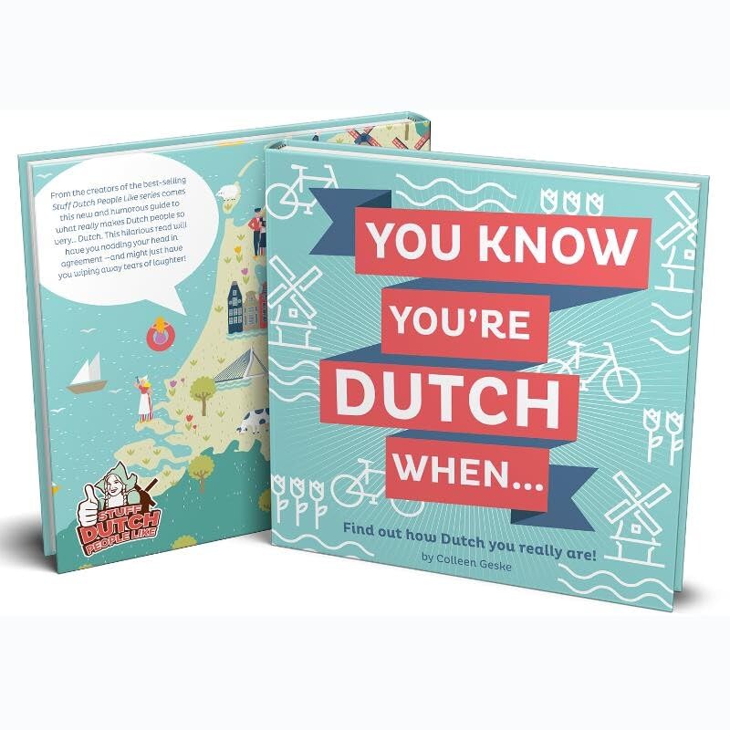 You know you're Dutch when ...: find out how Dutch you really are!