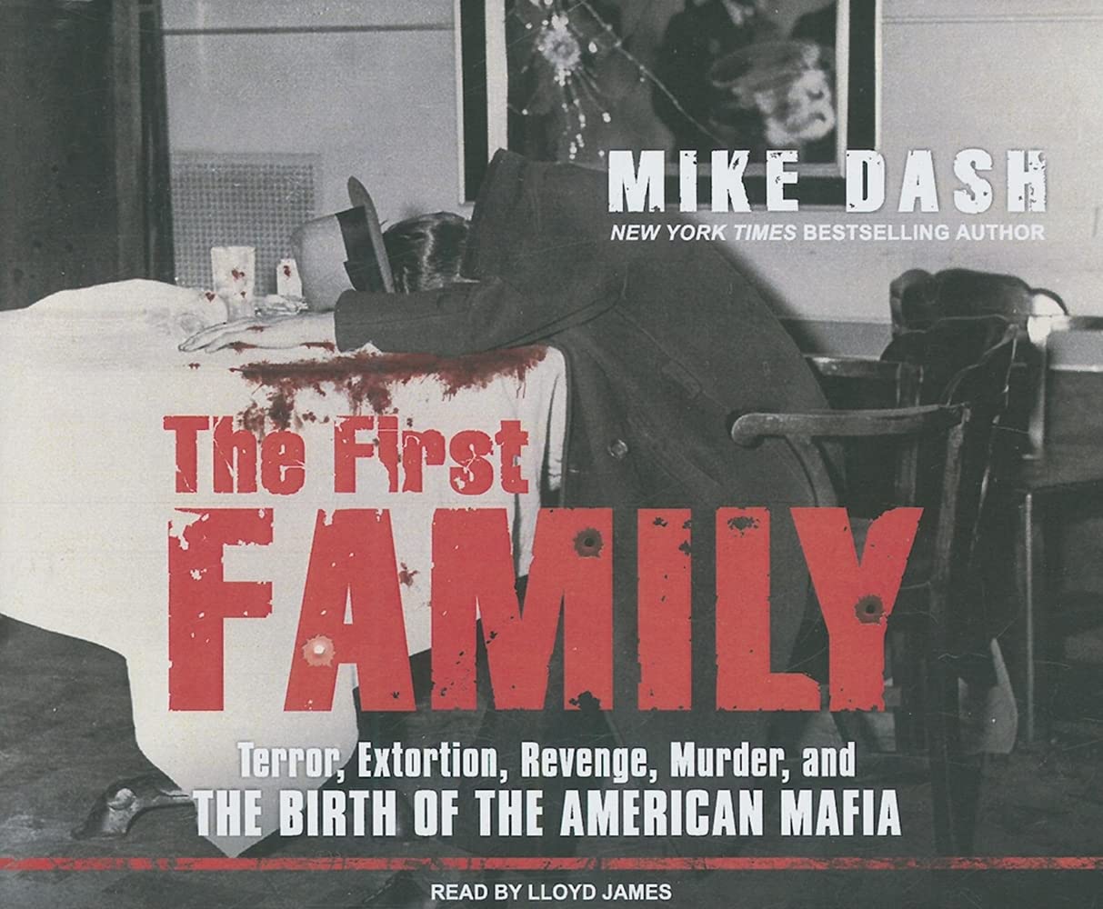 Buy The First Family: Terror, Extortion, Revenge, Murder, and the Birth of the American Mafia — BookShops.in