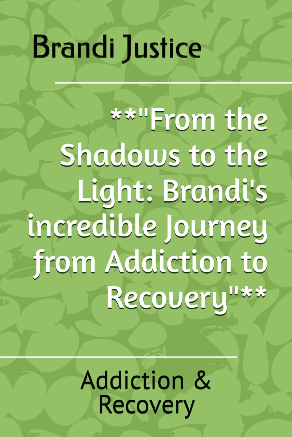"From the Shadows to the Light: Brandi's incredible Journey from Addiction to Recovery"**