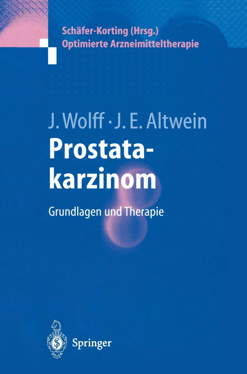Prostatakarzinom: Grundlagen Und Therapie (Optimierte Arzneimitteltherapie)