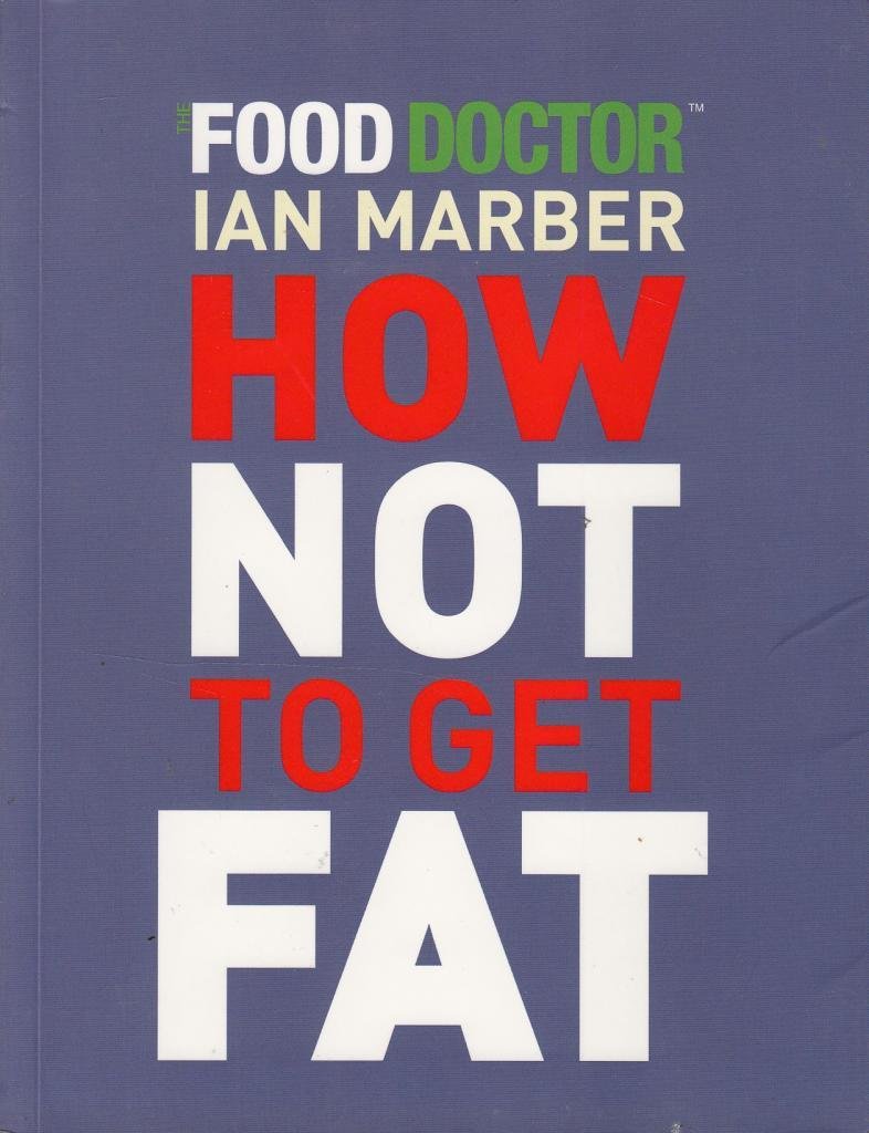 How Not To Get Fat (Paperback)