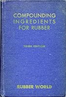Compounding Ingredients for Rubber, 3rd Edition B000H48XC6 Book Cover