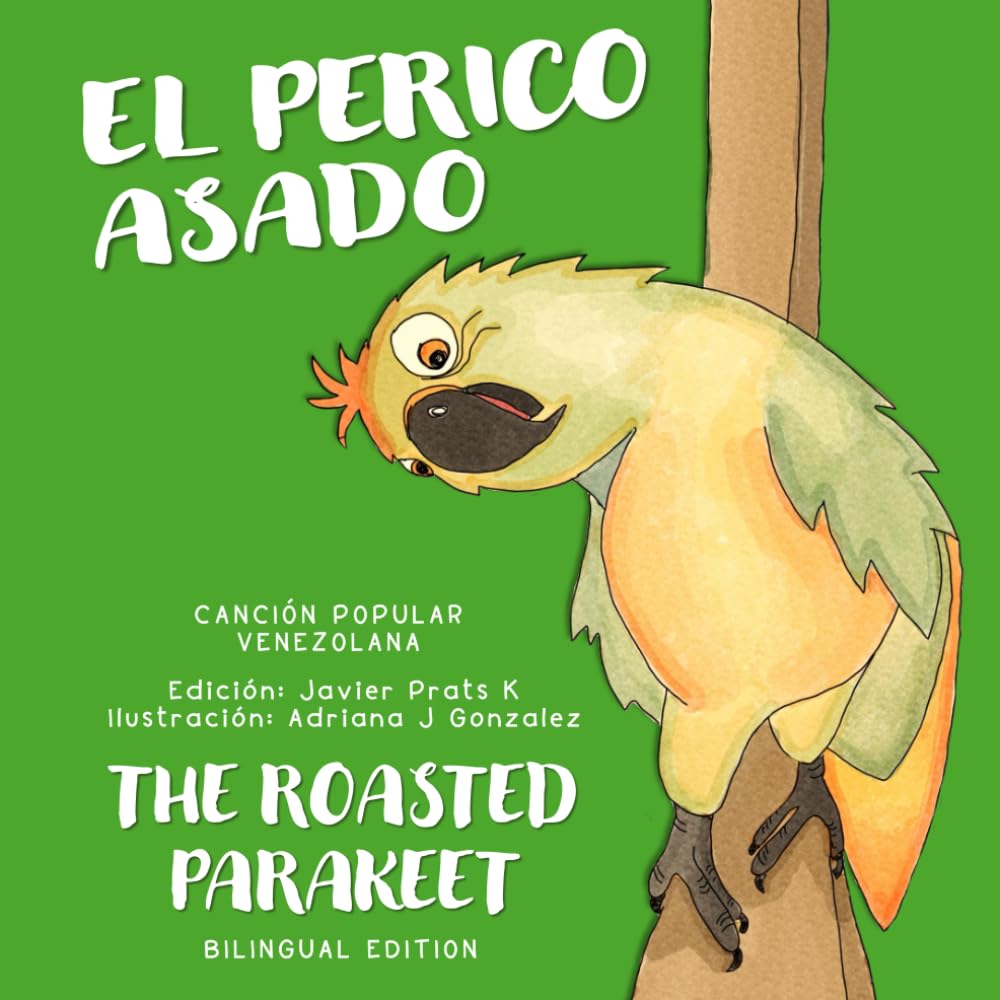EL PERICO ASADO: THE ROASTED PARAKEET