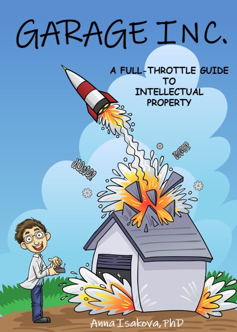 GARAGE INC. A FullThrottle Guide to Intellectual Property