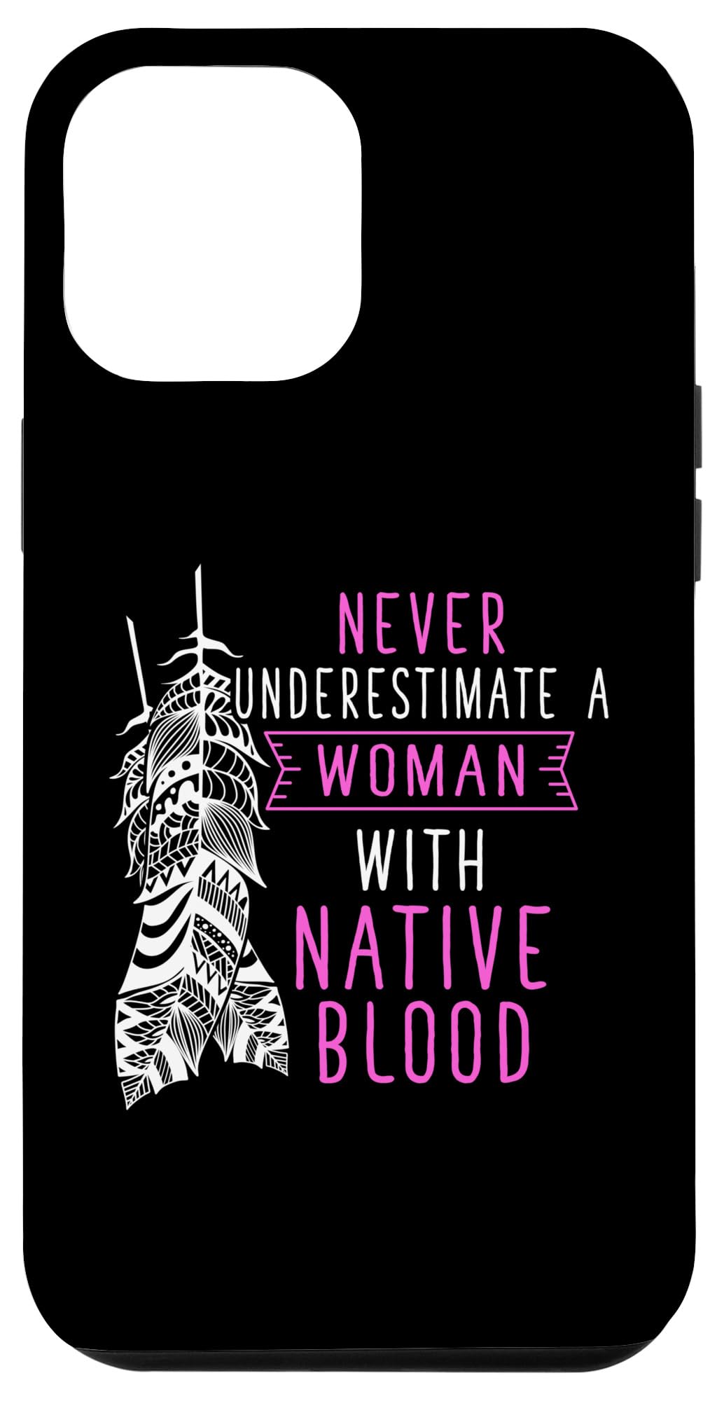 Native American Indian A Woman With Native Blood Case for iPhone 15 Pro Max