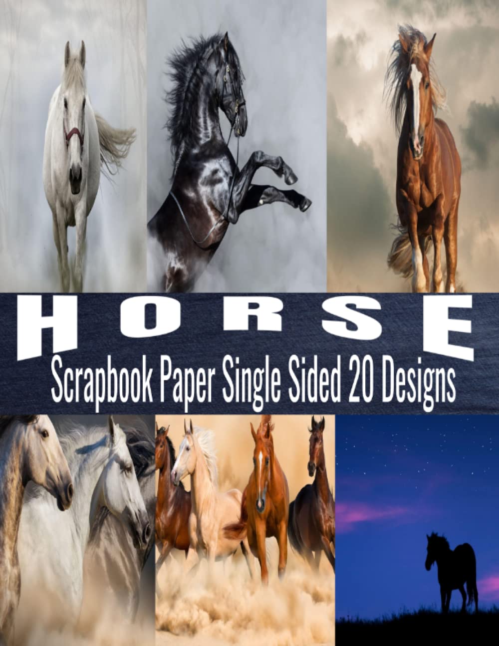 Horse Scrapbook Paper: Decorative Horse Themed Scrapbook Sheets for Crafters and Designers, Single Sided Scrapbooking Paper for Card Making, Collage,