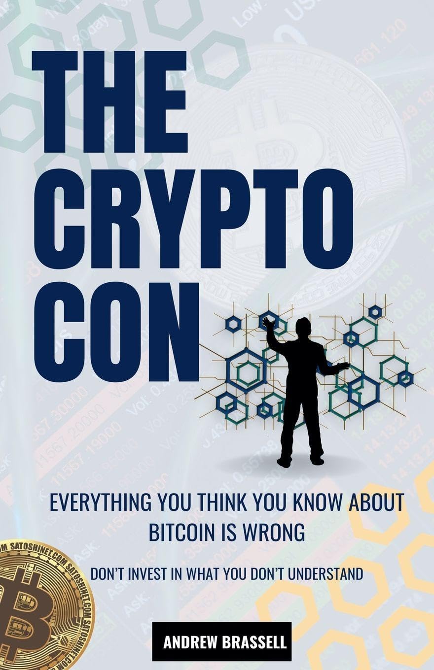 The Crypto Con: 1 (The Crypto Con the Truth about Bitcoin)