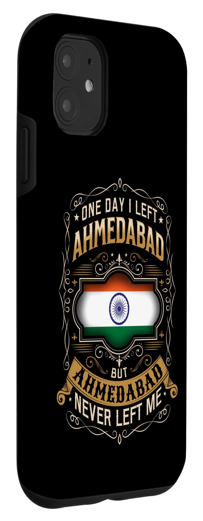 iPhone 11 ONE DAY I LEFT AHMEDABAD BUT AHMEDABAD NEVER LEFT ME Case - Image 3