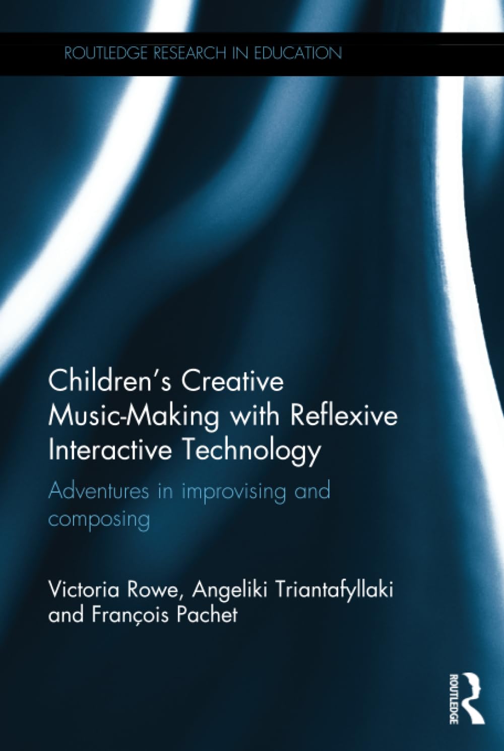 Children's Creative Music-Making with Reflexive Interactive Technology: Adventures in improvising and composing
