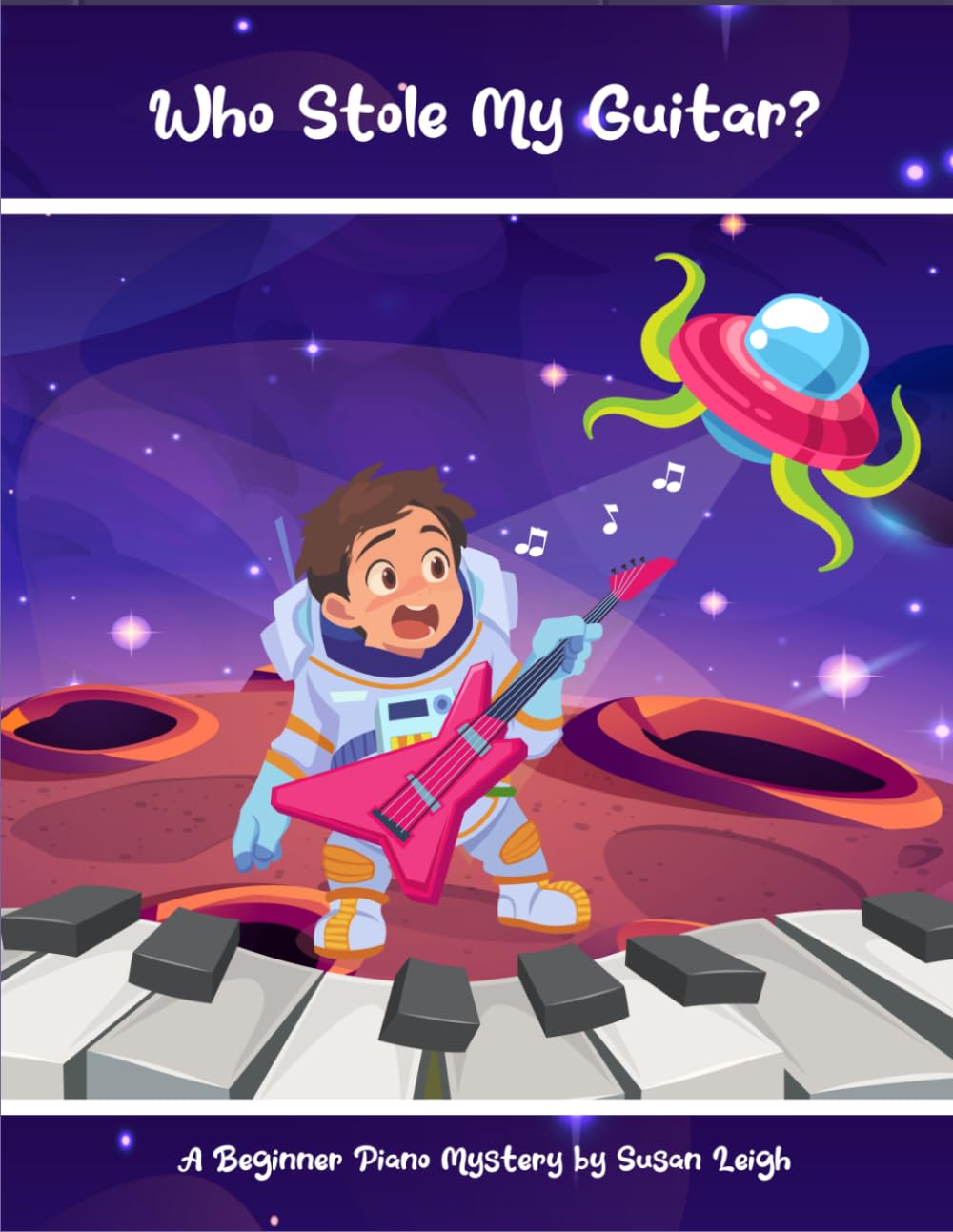 Who Stole My Guitar: A beginner piano mystery