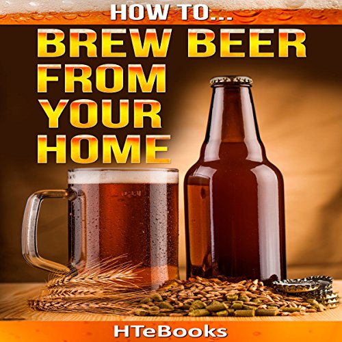 How to Brew Beer from Your Home Quick Start Guide (Audio Download