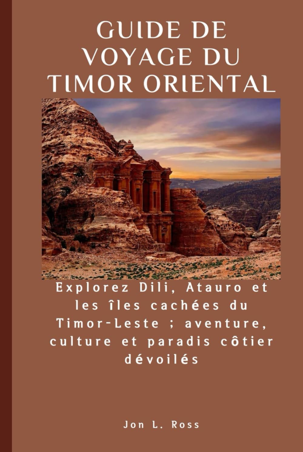 GUIDE DE VOYAGE DU TIMOR ORIENTAL: Explorez Dili, Atauro et les îles cachées du Timor-Leste ; aventure, culture et paradis côtier dévoilés.