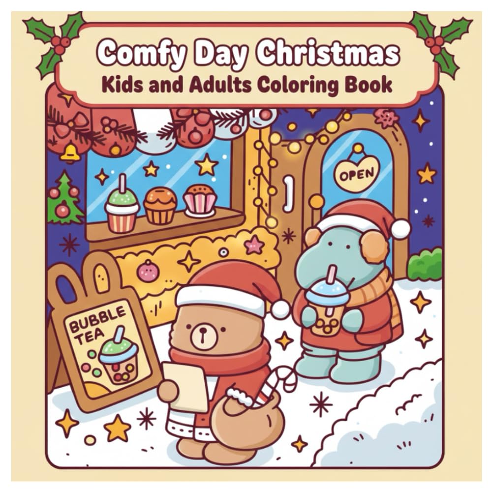 Comfy Day Christmas Coloring Book for Kids & Adults: Cute Holiday Animals & Cozy Winter Scenes: 30 Adorable Christmas Illustrations • Cozy Holiday ... • 60-Page Cute Winter Coloring Book
