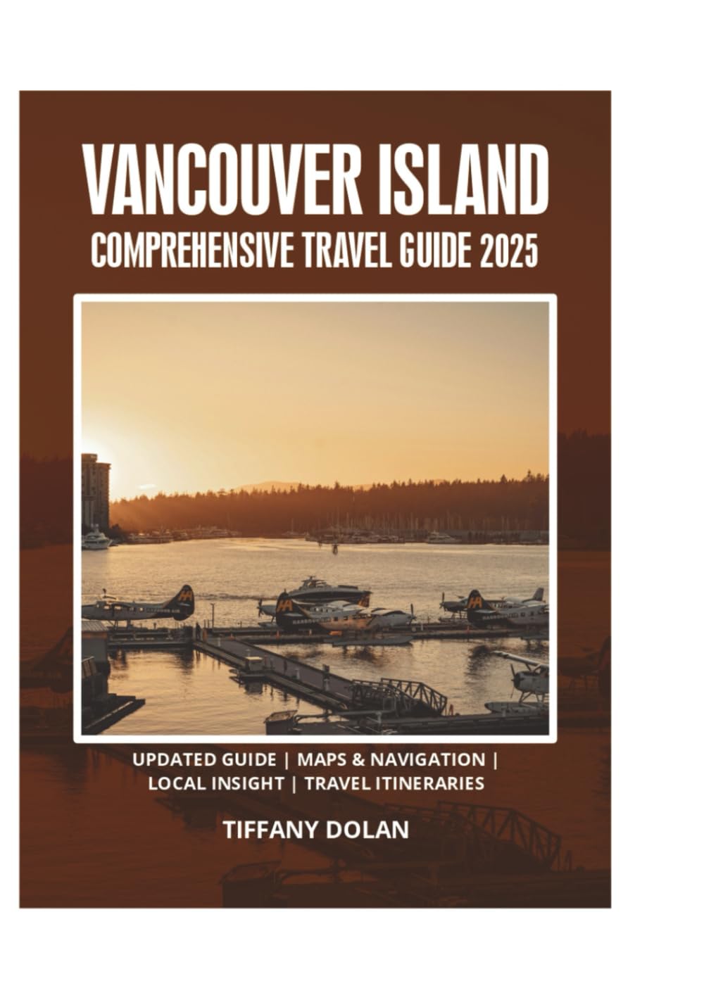VANCOUVER ISLAND COMPREHENSIVE TRAVEL GUIDE 2025