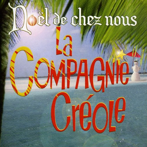 COMPAGNIE CREOLE - NOEL DE CHEZ NOUS [Audio CD] COMPAGNIE CREOLE