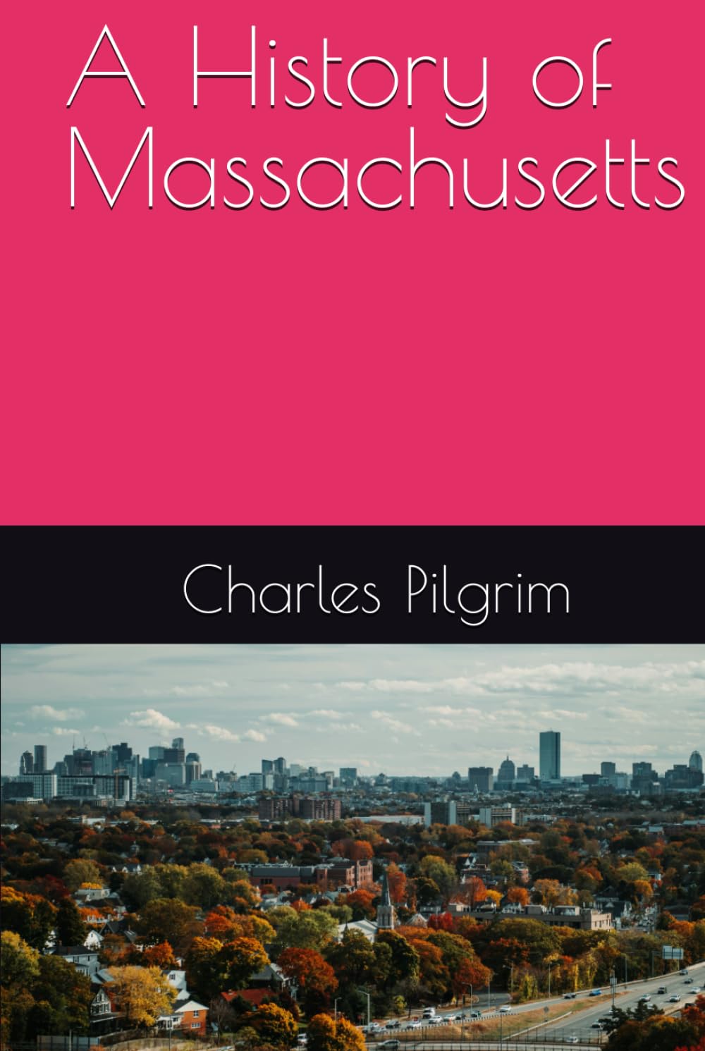 A History of Massachusetts