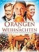Orangen zu Weihnachten - Eine klassisch-schöne Weihnachtsgeschichte [dt./OV]