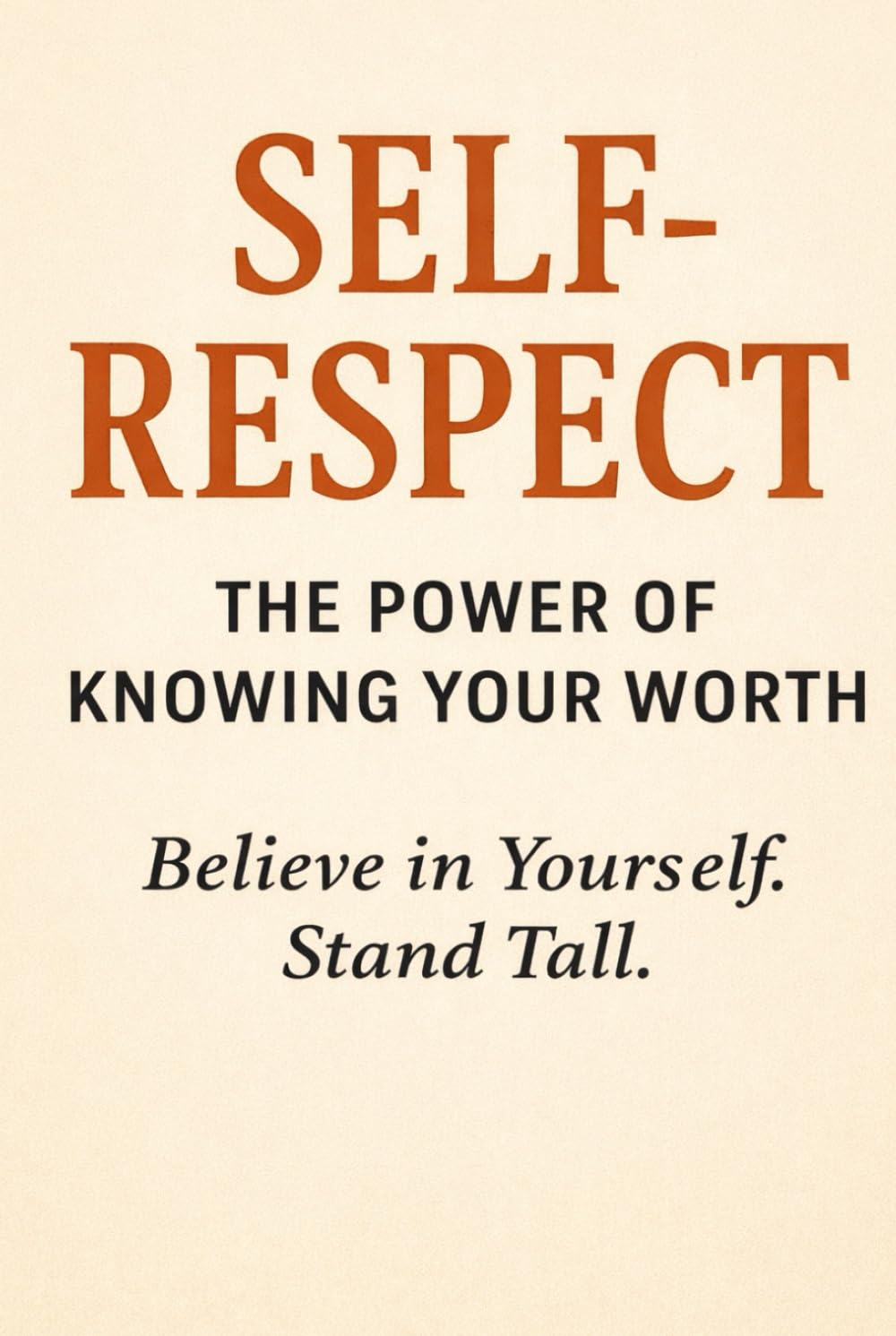 Self-Respect [ENGLISH]: The Power of Knowing Your Worth