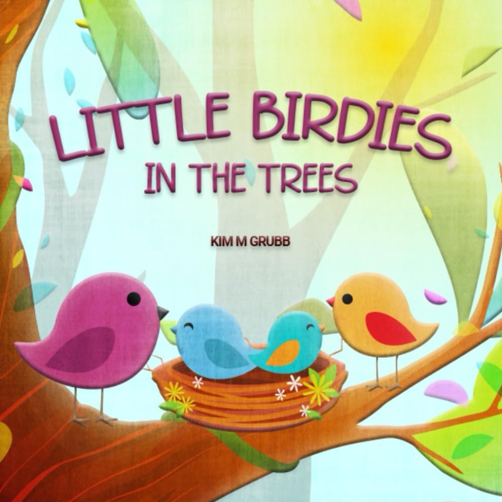 Little Birdies in the Trees