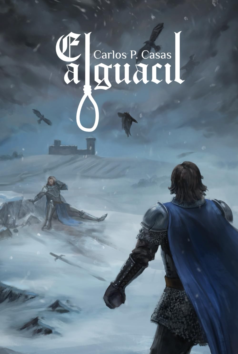 El alguacil: novela histórica finalista premio Guillermo de Baskerville 2017
