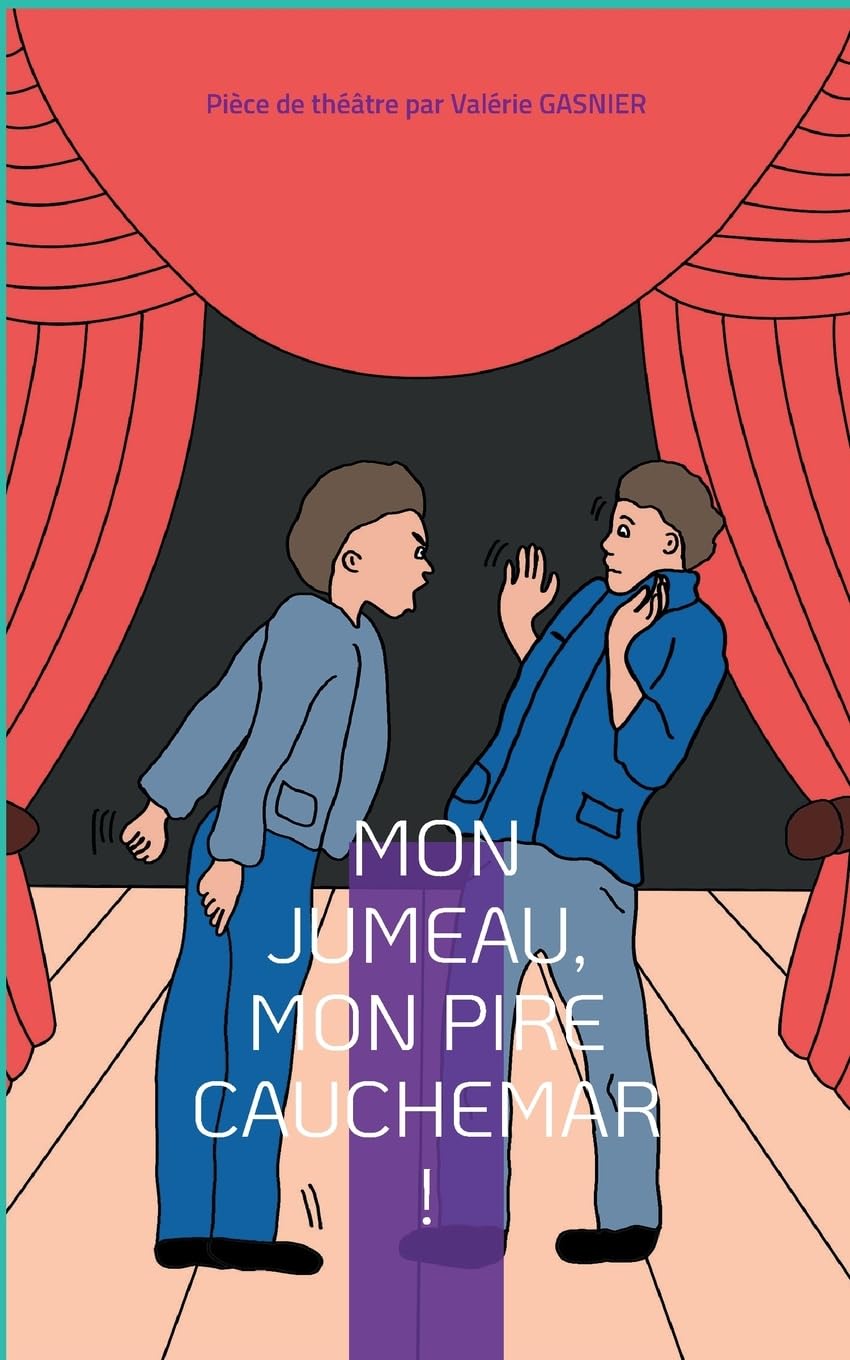 Mon jumeau, mon pire cauchemar !: Pièce de théâtre