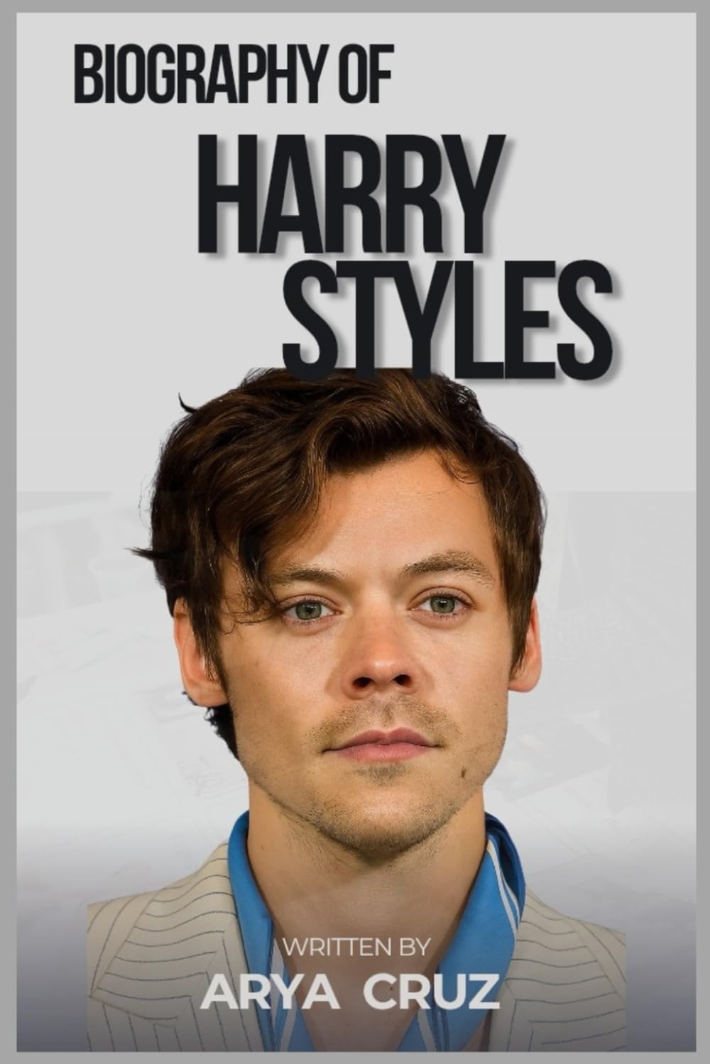 BIOGRAPHY OF HARRY STYLES: A Journey Through Music, Fashion, and Fame