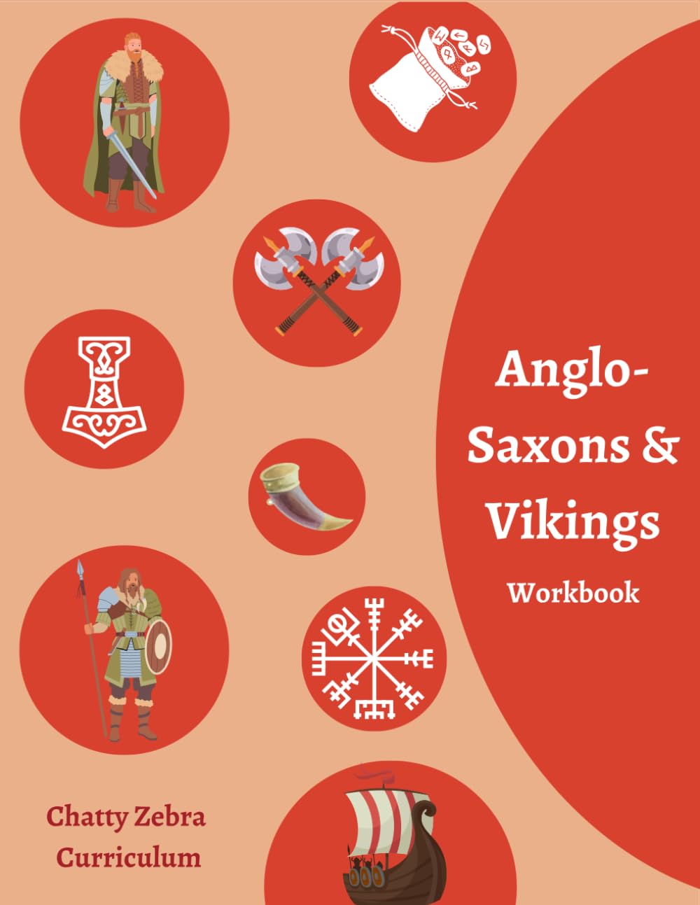Anglo-Saxons and Vikings Workbook: - Chatty Zebra Curriculum (Chatty Zebra Curriculum History Workbooks)