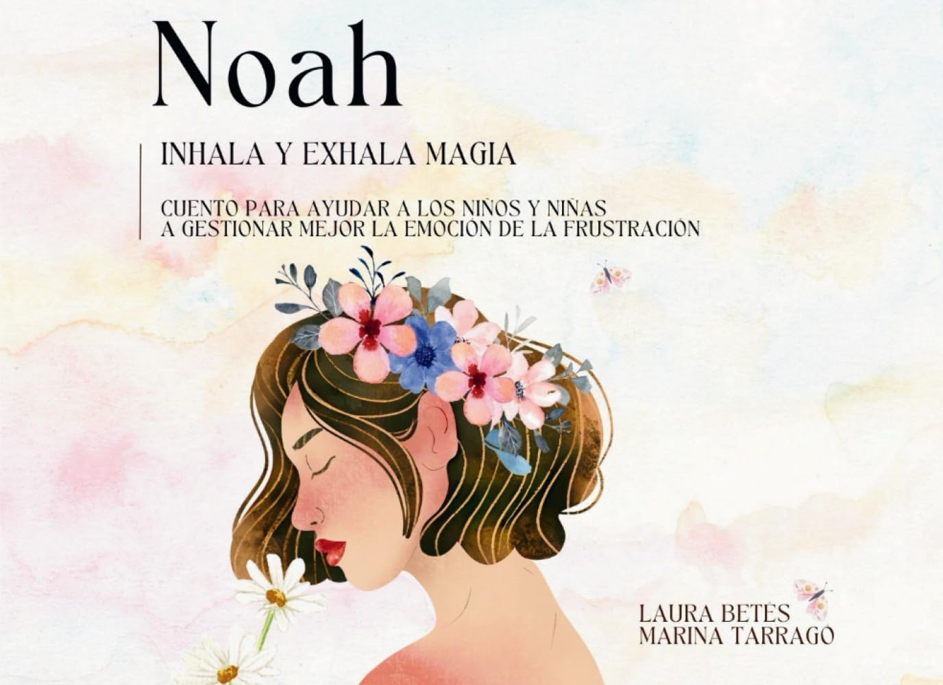 Noah INHALA Y EXHALA MAGIA: Cuento para ayuda a los niños y niñas a gestionar mejor la emoción de la frustración