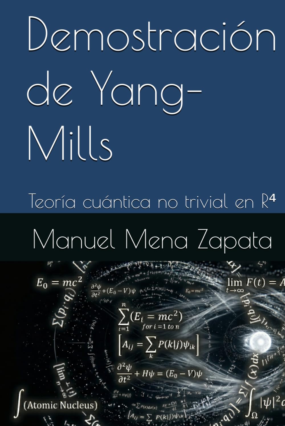 Demostración de Yang–Mills: Teoría cuántica no trivial en R⁴