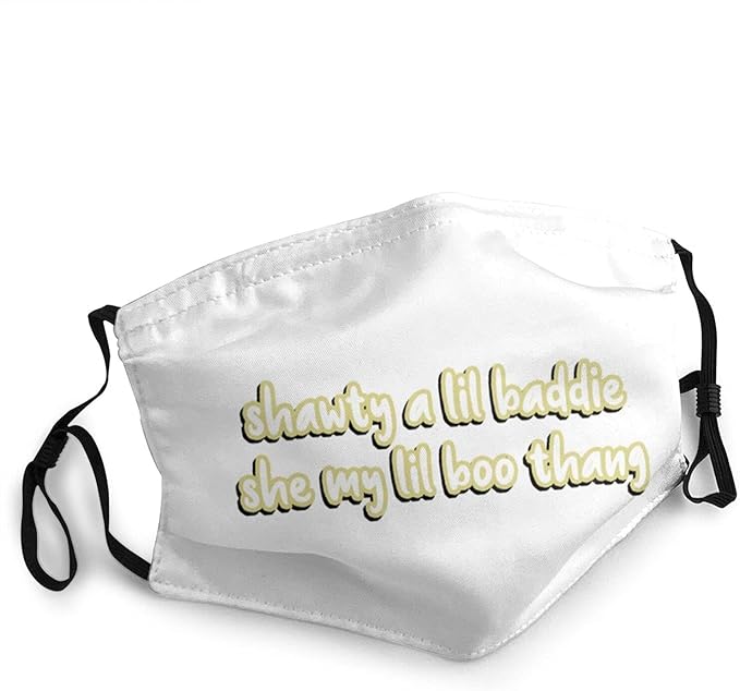 Shawty A Lil Baddie, She My Lil Boo Thang Reusable Mask