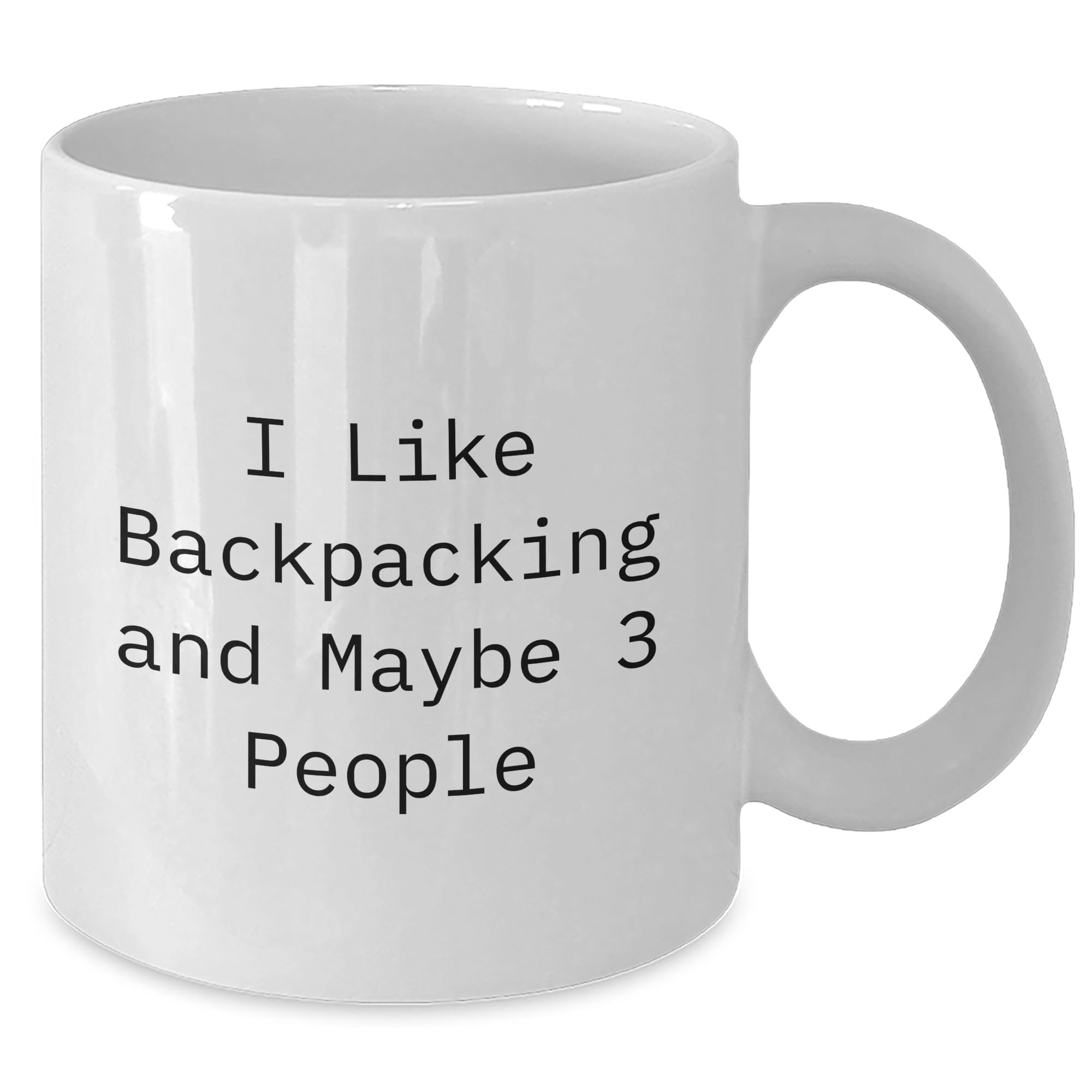 Funny I Like Backpacking And Maybe 3 People Gifts: Unique Birthday Unique Gifts for Backpackers, Adventure Enthusiasts, and Outdoor Lovers, White Ceramic Coffee Mugs (11oz or 15oz) for Him or Her