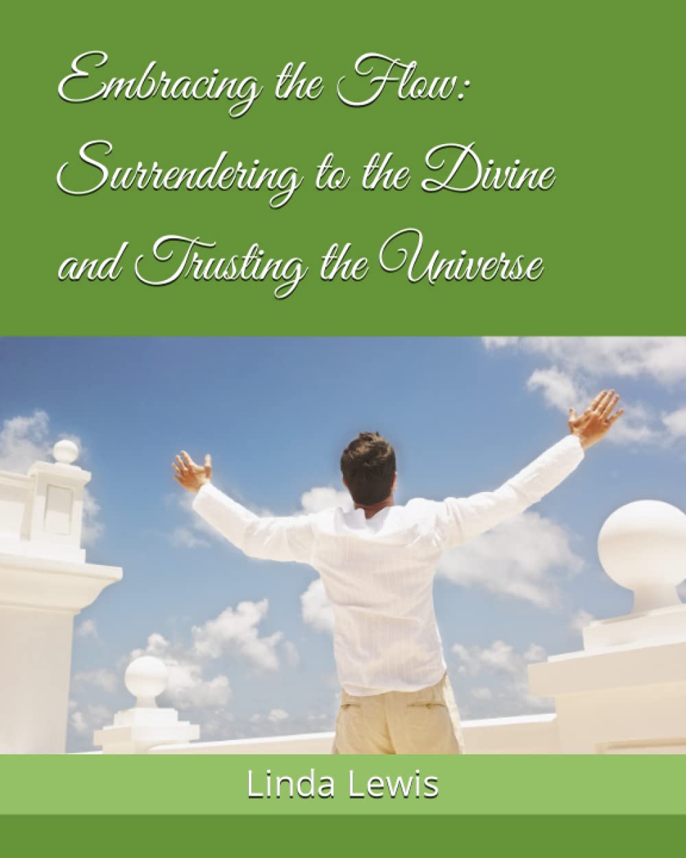 Embracing the Flow: Surrendering to the Divine and Trusting the Universe