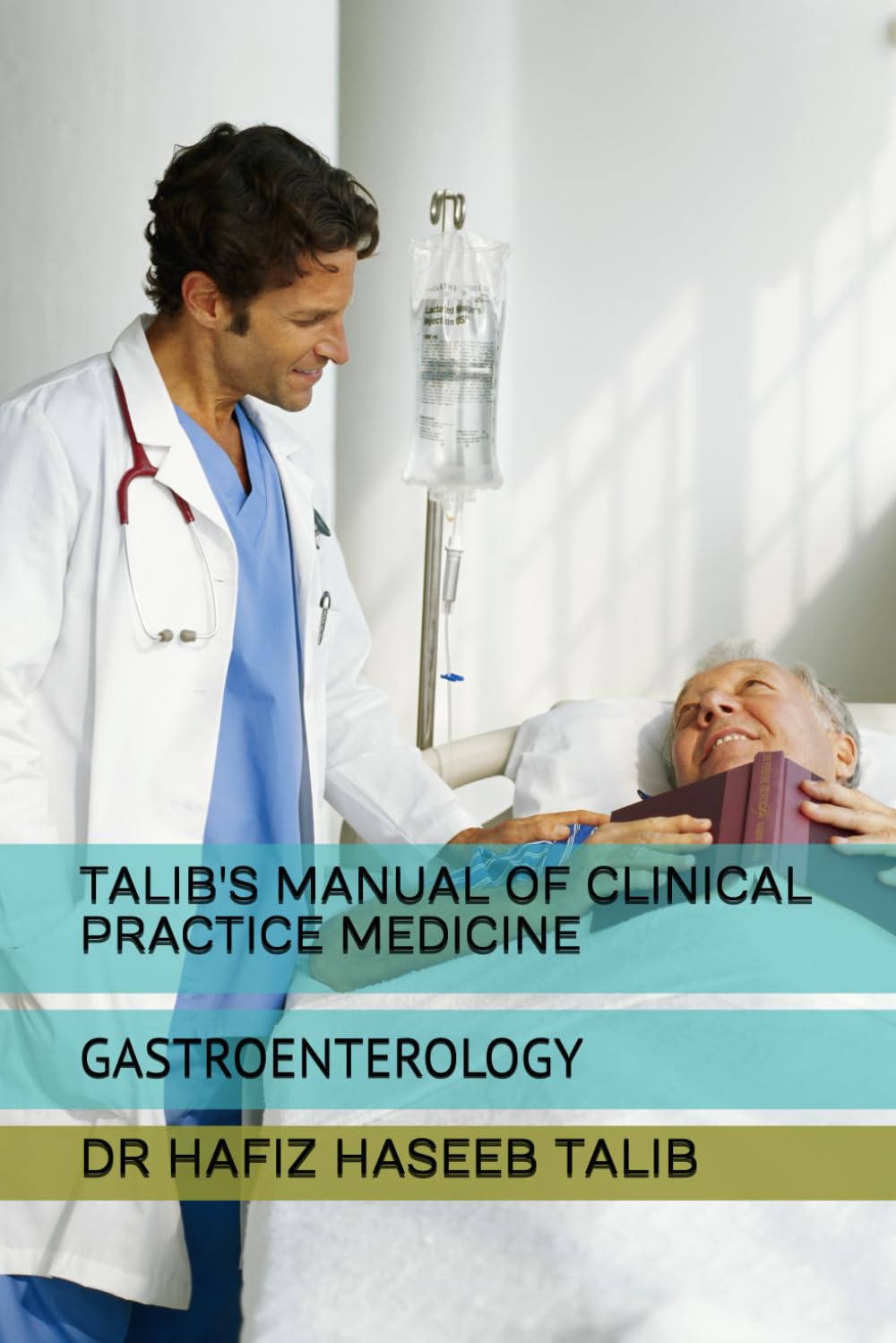 TALIB'S MANUAL OF CLINICAL PRACTICE MEDICINE: GASTROENTEROLOGY