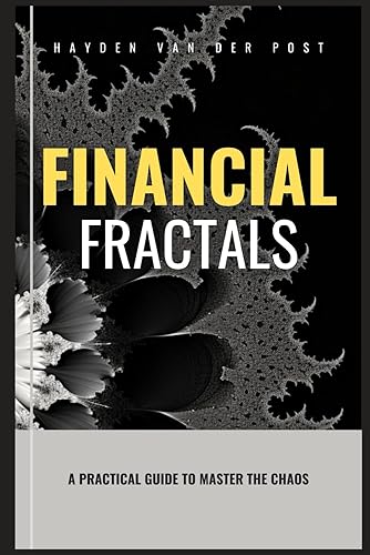 Financial Fractals: A Practical Guide to Master the Chaos
