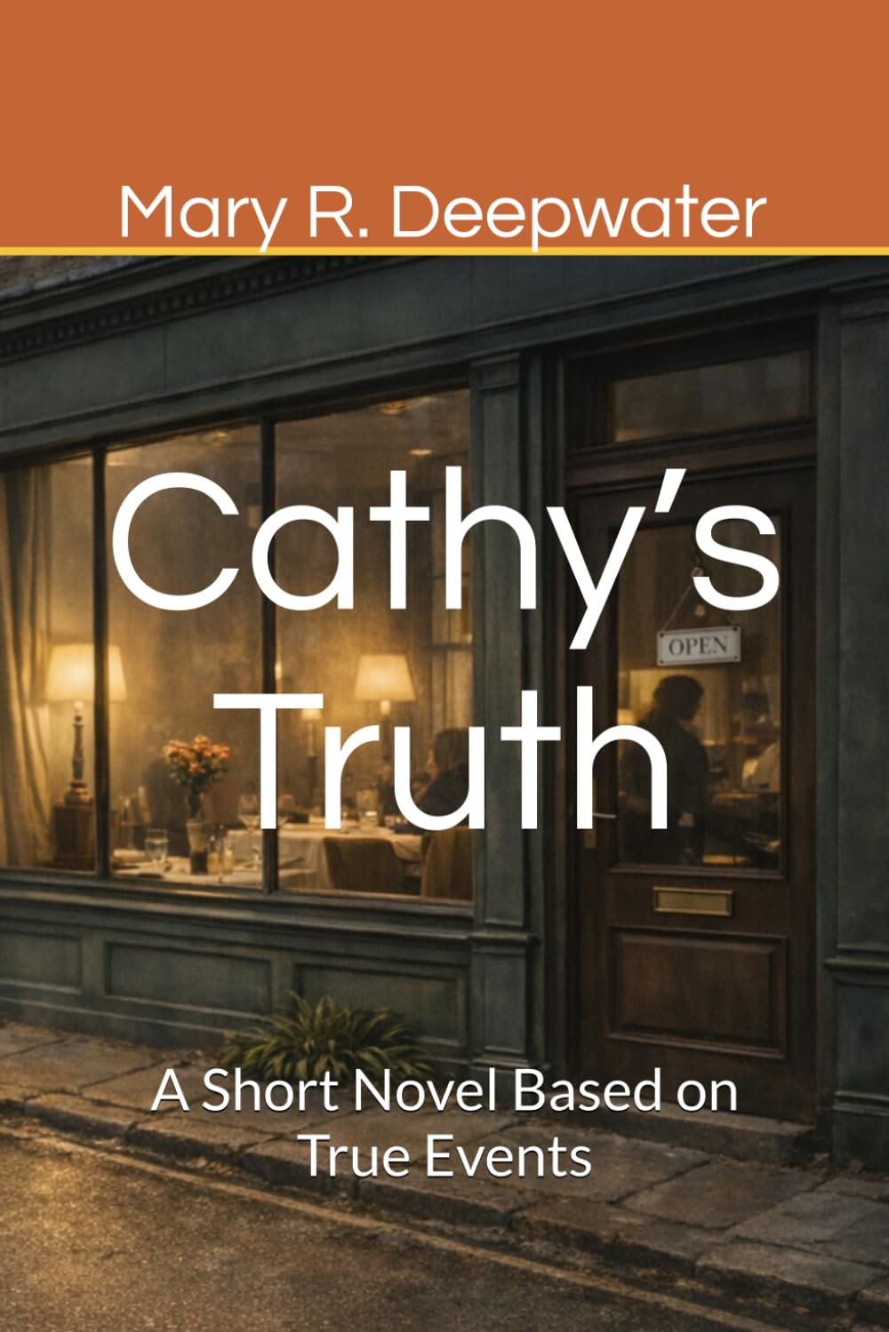 Cathy’s Truth: A Short Novel Based on True Events