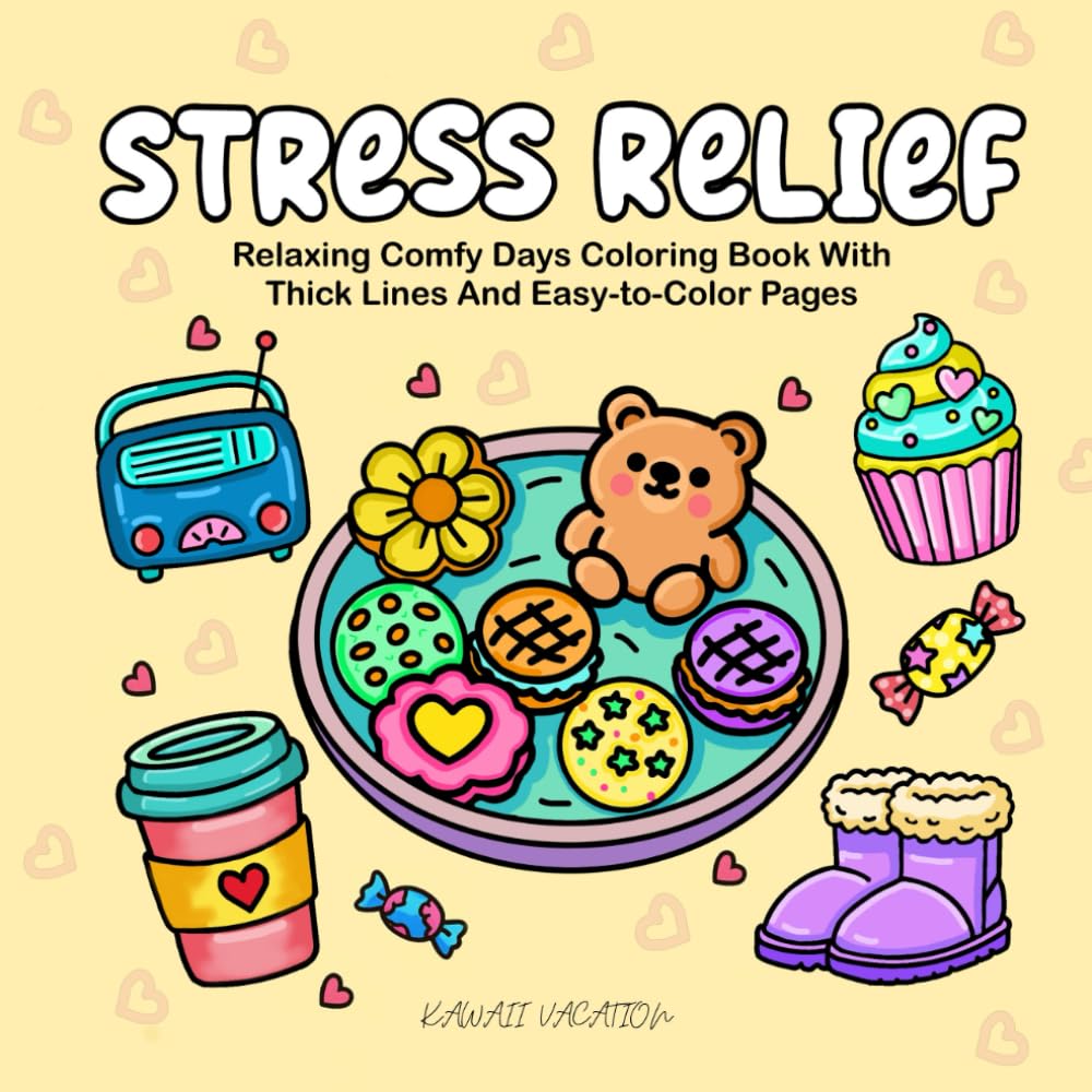Stress Relief: Relaxing Comfy Days Coloring Book With Thick Lines And Easy-to-Color Pages